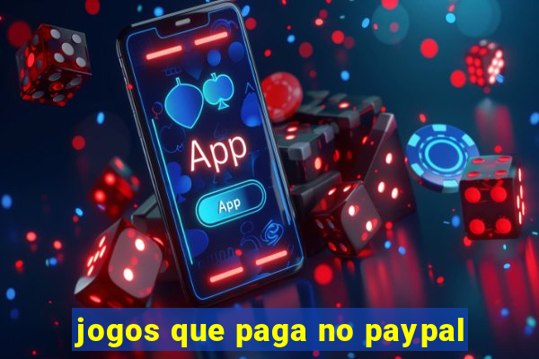 jogos que paga no paypal